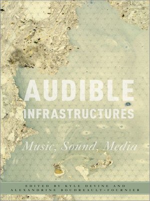 cover image of Audible Infrastructures